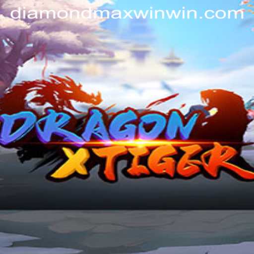 Discovering DragonXTiger: A Thrilling Adventure With Diamond Maxwin
