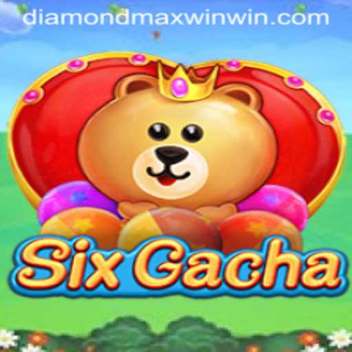 Discovering SixGacha: Your Guide to Diamond Maxwin Magic
