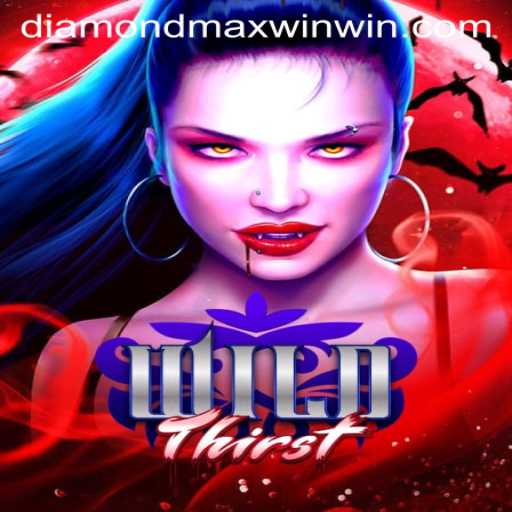 Discovering the Exciting World of WildThirst: Unleashing the Diamond Maxwin Adventure